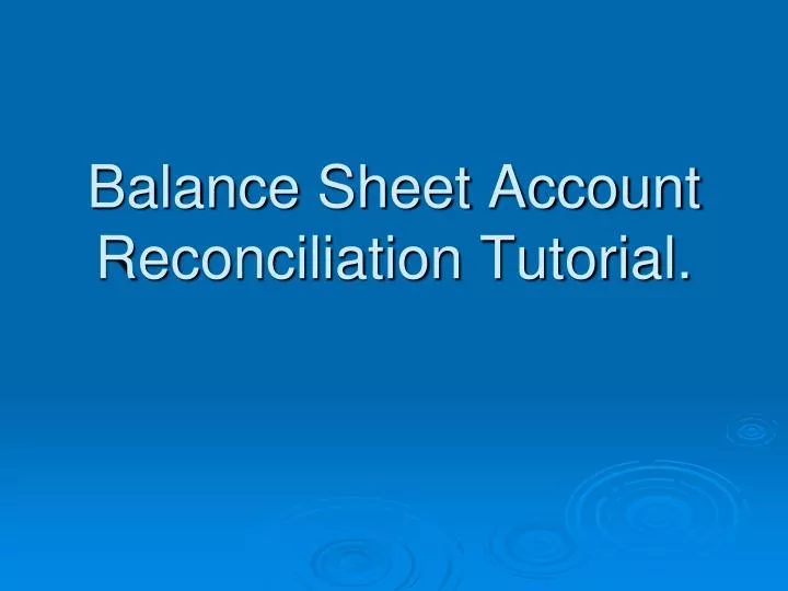 balance sheet account reconciliation tutorial