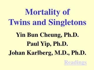 Mortality of Twins and Singletons