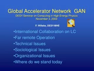 Global Accelerator Network GAN DESY Seminar on Computing in High Energy Physics November 3, 2003