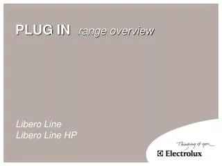 PLUG IN range overview