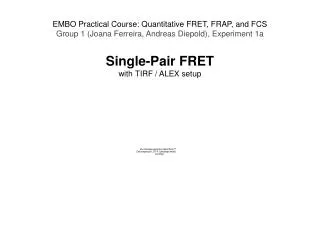 EMBO Practical Course: Quantitative FRET, FRAP, and FCS