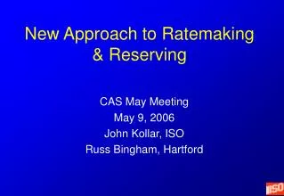 New Approach to Ratemaking &amp; Reserving