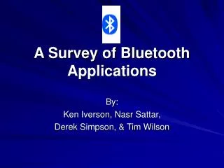A Survey of Bluetooth Applications