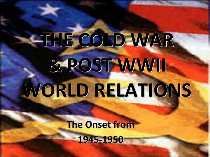 the cold war post wwii world relations