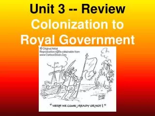Unit 3 -- Review Colonization to Royal Government