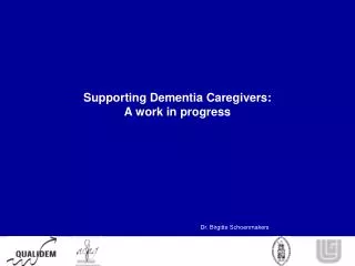 Supporting Dementia Caregivers: A work in progress