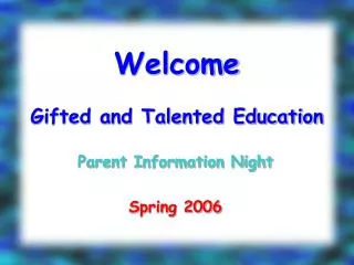 Welcome Gifted and Talented Education