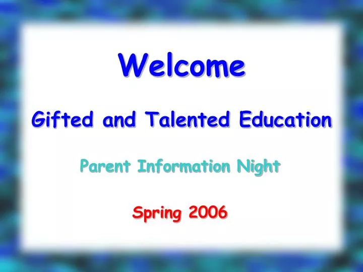welcome gifted and talented education