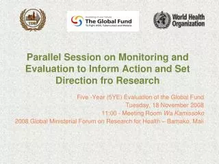 Parallel Session on Monitoring and Evaluation to Inform Action and Set Direction fro Research