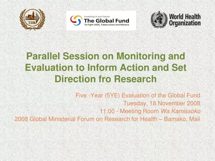 parallel session on monitoring and evaluation to inform action and set direction fro research