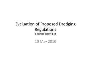 Evaluation of Proposed Dredging Regulations and the Draft EIR