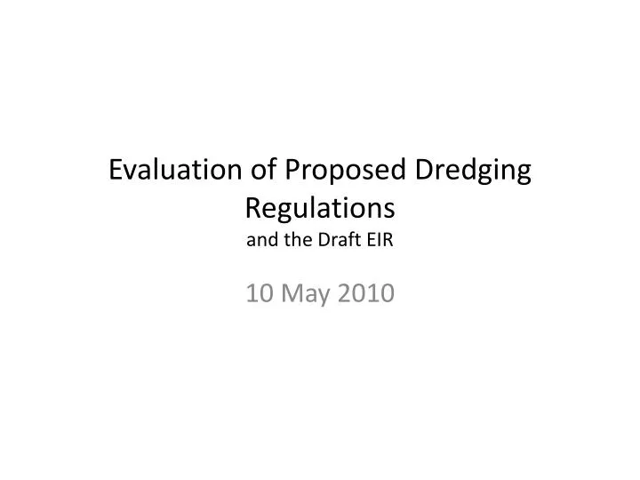 evaluation of proposed dredging regulations and the draft eir