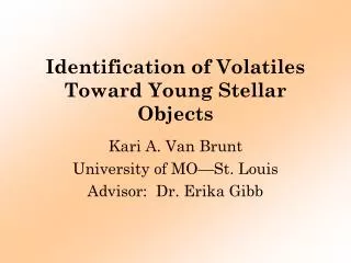 Identification of Volatiles Toward Young Stellar Objects