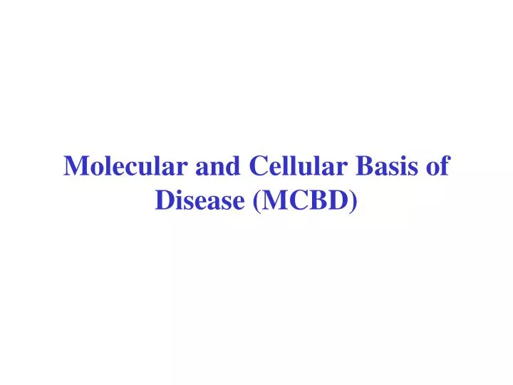 molecular and cellular basis of disease mcbd