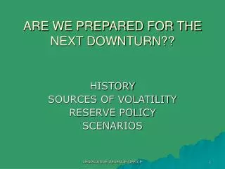ARE WE PREPARED FOR THE NEXT DOWNTURN??