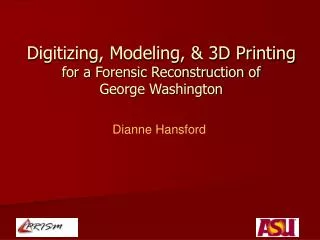 digitizing modeling 3d printing for a forensic reconstruction of george washington