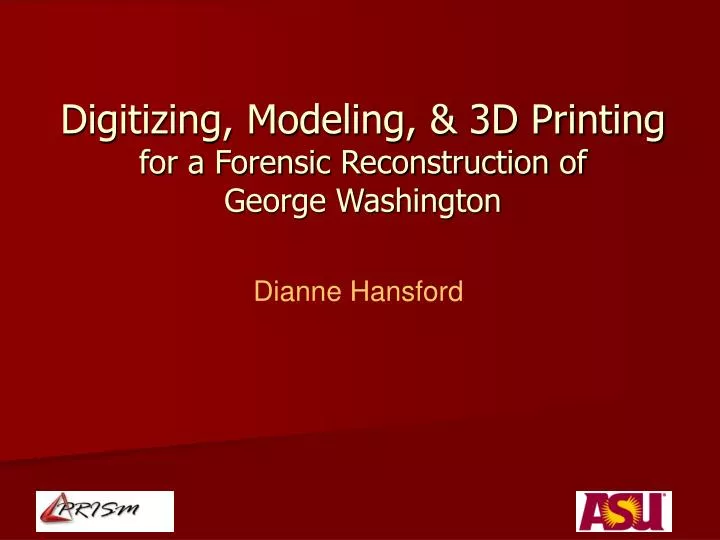 digitizing modeling 3d printing for a forensic reconstruction of george washington