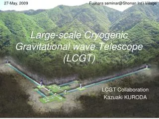 Large-scale Cryogenic Gravitational wave Telescope (LCGT)