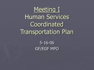 Meeting I Human Services Coordinated Transportation Plan