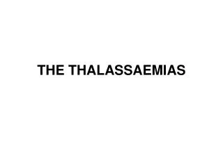 THE THALASSAEMIAS
