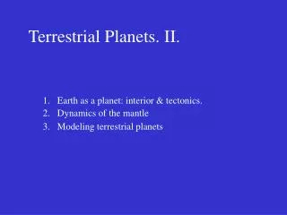 Terrestrial Planets. II.