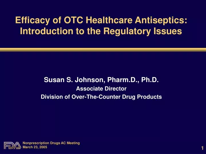efficacy of otc healthcare antiseptics introduction to the regulatory issues