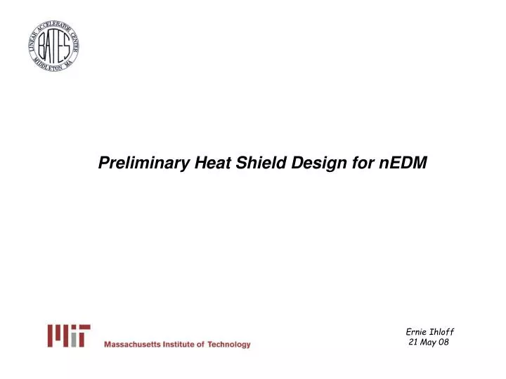 preliminary heat shield design for nedm