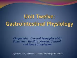 Unit Twelve: Gastrointestinal Physiology
