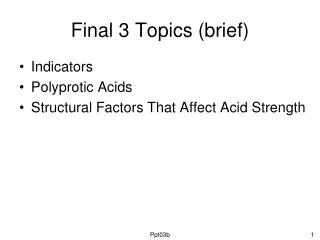 Final 3 Topics (brief)