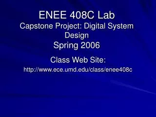 ENEE 408C Lab Capstone Project: Digital System Design Spring 2006