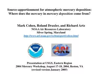 Mark Cohen, Roland Draxler, and Richard Artz NOAA Air Resources Laboratory Silver Spring, Maryland
