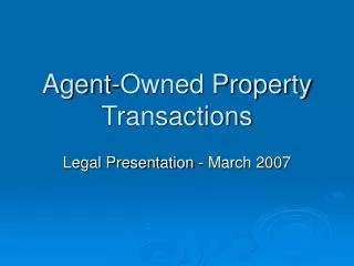 Agent-Owned Property Transactions
