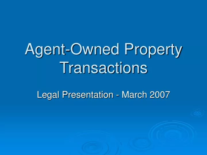 agent owned property transactions
