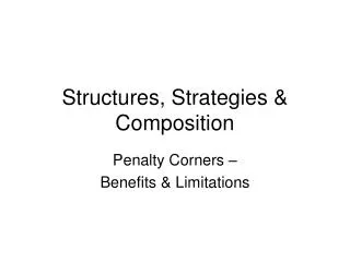 Structures, Strategies &amp; Composition