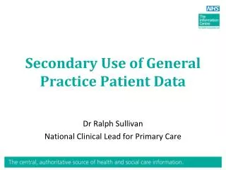 Secondary Use of General Practice Patient Data
