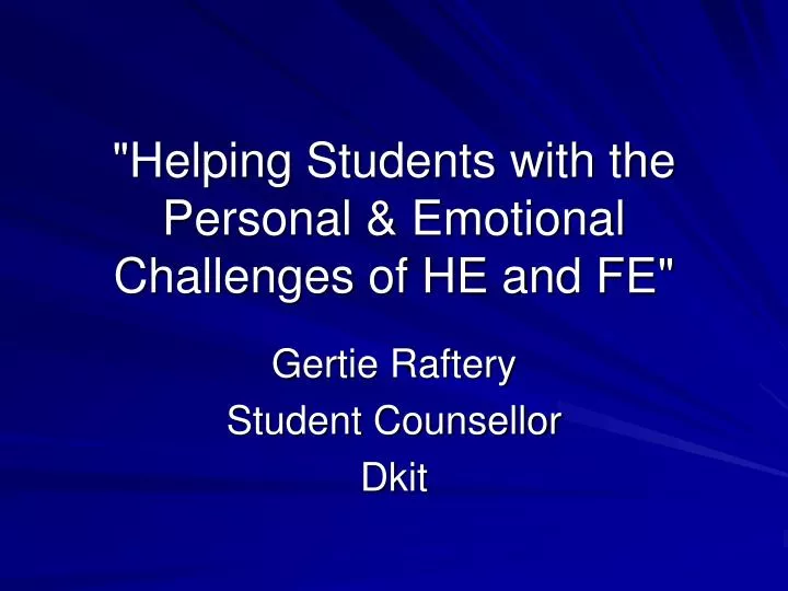 helping students with the personal emotional challenges of he and fe