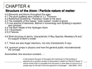 4.0 Elements and Atoms throughout the ages 4.1 The plum pudding atom model of J.J. Thomson