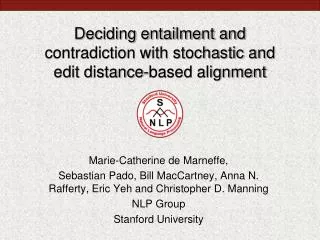 Deciding entailment and contradiction with stochastic and edit distance-based alignment