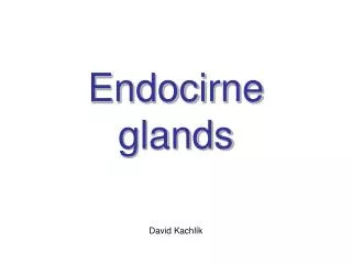 Endocirne glands