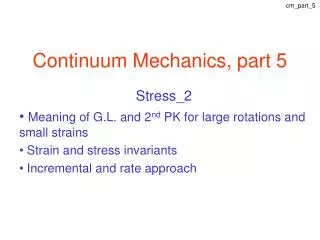 Continuum Mechanics, part 5