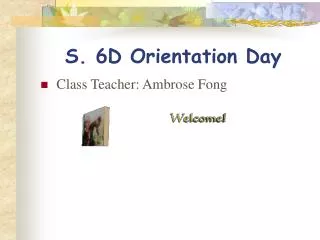 S. 6D Orientation Day