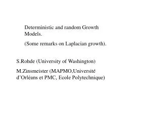 Deterministic and random Growth Models. (Some remarks on Laplacian growth).