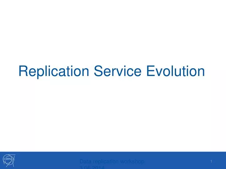 replication service evolution