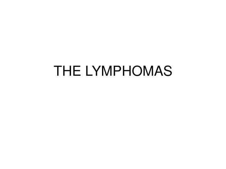 the lymphomas