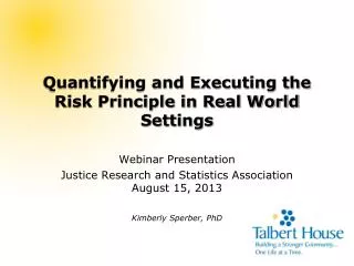 quantifying and executing the risk principle in real world settings