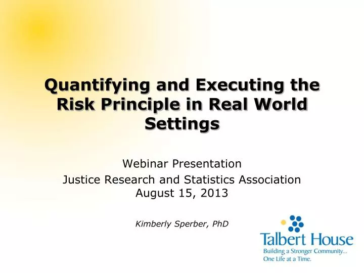 quantifying and executing the risk principle in real world settings