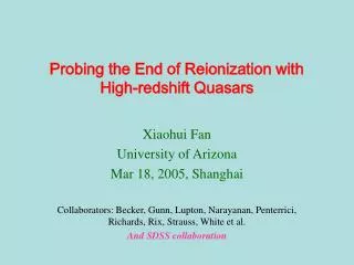 Probing the End of Reionization with High-redshift Quasars