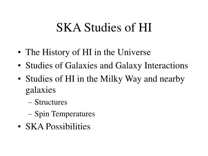 ska studies of hi