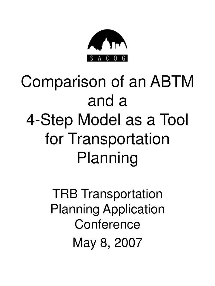 comparison of an abtm and a 4 step model as a tool for transportation planning