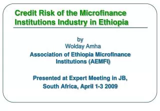 Credit Risk of the Microfinance Institutions Industry in Ethiopia